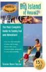 Paradise Family Guides Big Island of Hawai'i: The Most Complete Guide to Family Fun And Adventure! (Big Island of Hawaii)